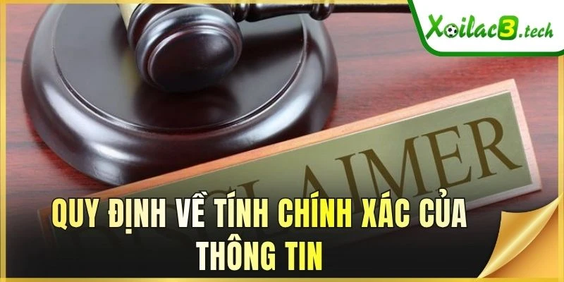 Quy định về tính chính xác của thông tin